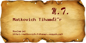 Matkovich Tihamér névjegykártya
